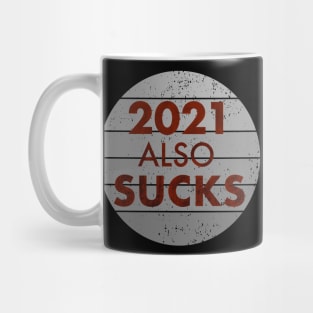 funny retro 2021 Also Sucks Mug